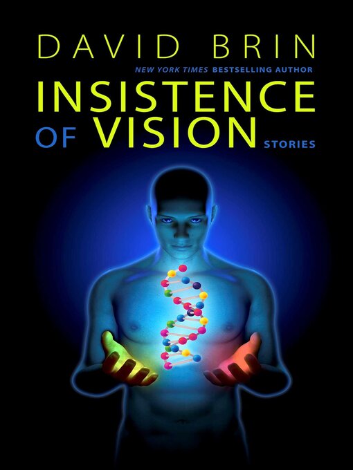 Title details for Insistence of Vision by David Brin - Available